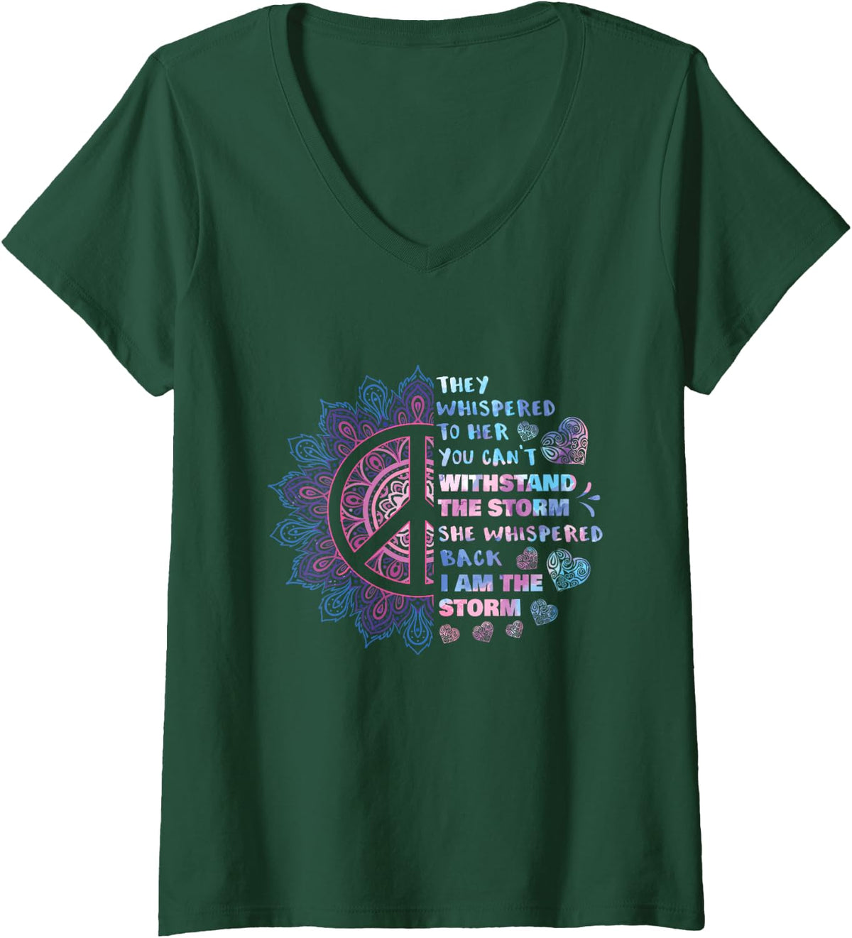 Women's They Whispered to Her You Can't Withstand The Storm - Peace V-Neck T-Shirt