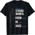 Feminist With Strong Women Quote Feminism Empowerment T-Shirt