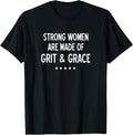 Strong Women Are Made of Grit & Grace, Inspirational Family T-Shirt