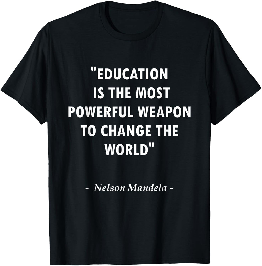 Education Is The Weapon To Change The World Quote Design T-Shirt
