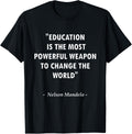 Education Is The Weapon To Change The World Quote Design T-Shirt