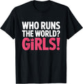Girls Who Runs The World Woman Power Female Feminist Girl T-Shirt