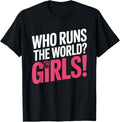 Girls Who Runs The World Woman Power Female Feminist Girl T-Shirt