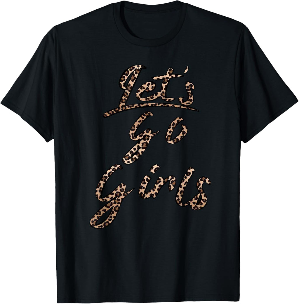 Let's Go Girls T-Shirt