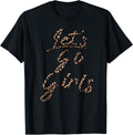 Let's Go Girls T-Shirt