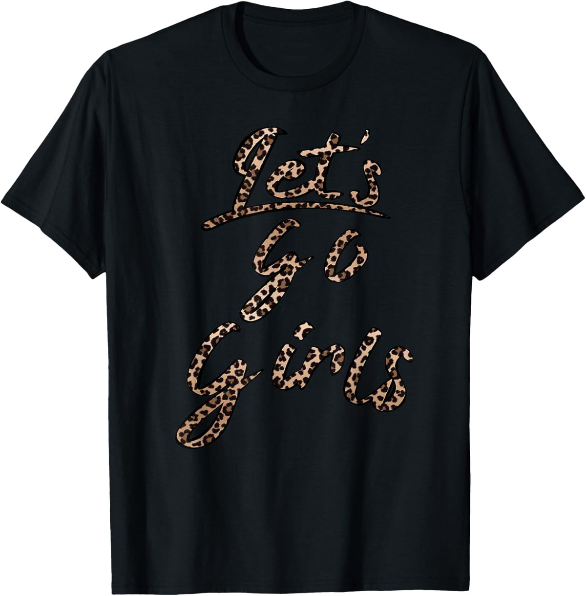 Let's Go Girls T-Shirt