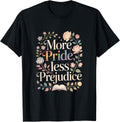 More Pride Less Prejudice Floral T-Shirt