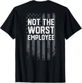 Mens Not the Worst Employee Funny Sarcastic Work Office T-Shirt
