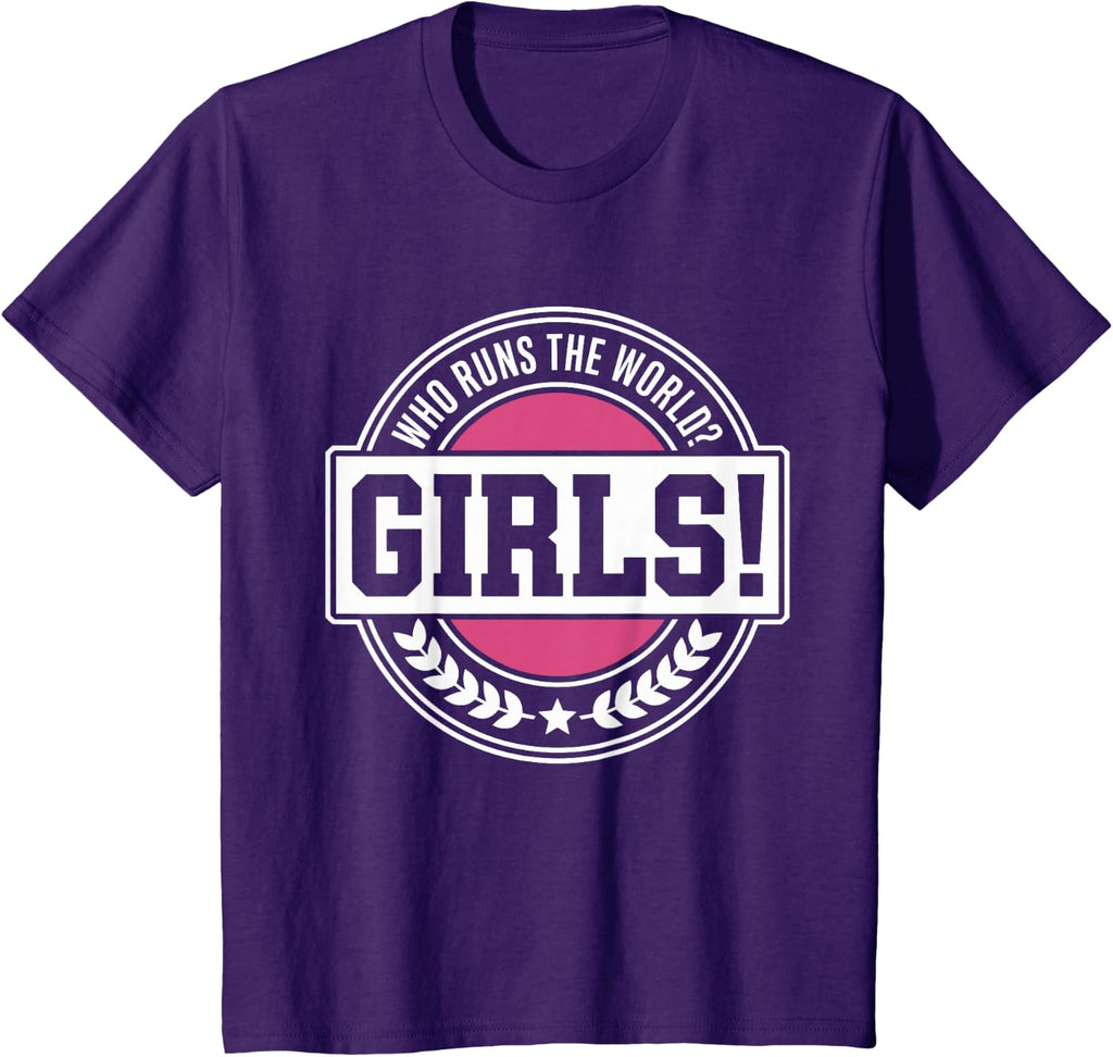 Girls Who Runs The World Woman Power Female Feminist Girl T-Shirt