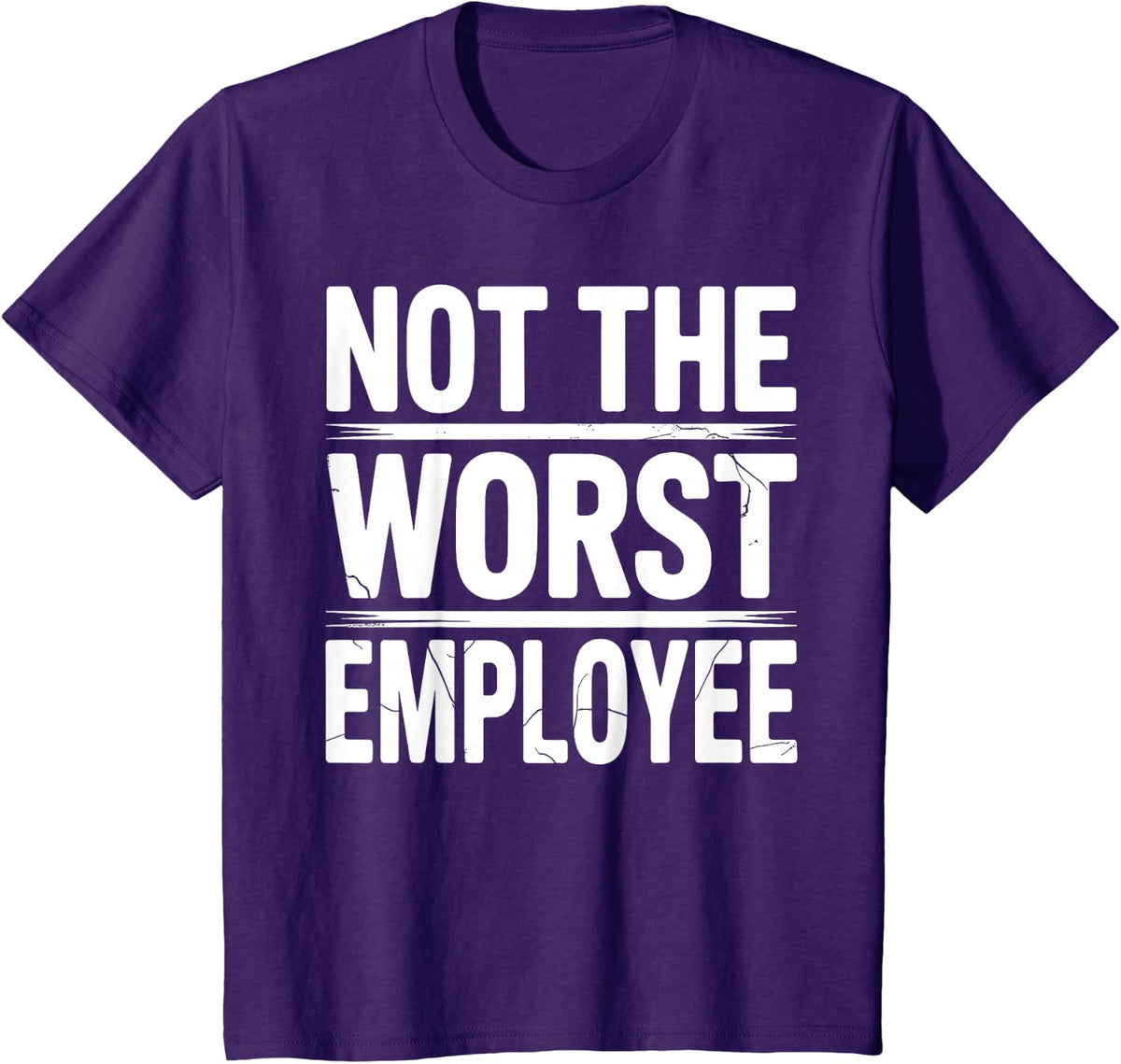 Cool Not The Worst Employee Art for Men Women Work Boss T-Shirt