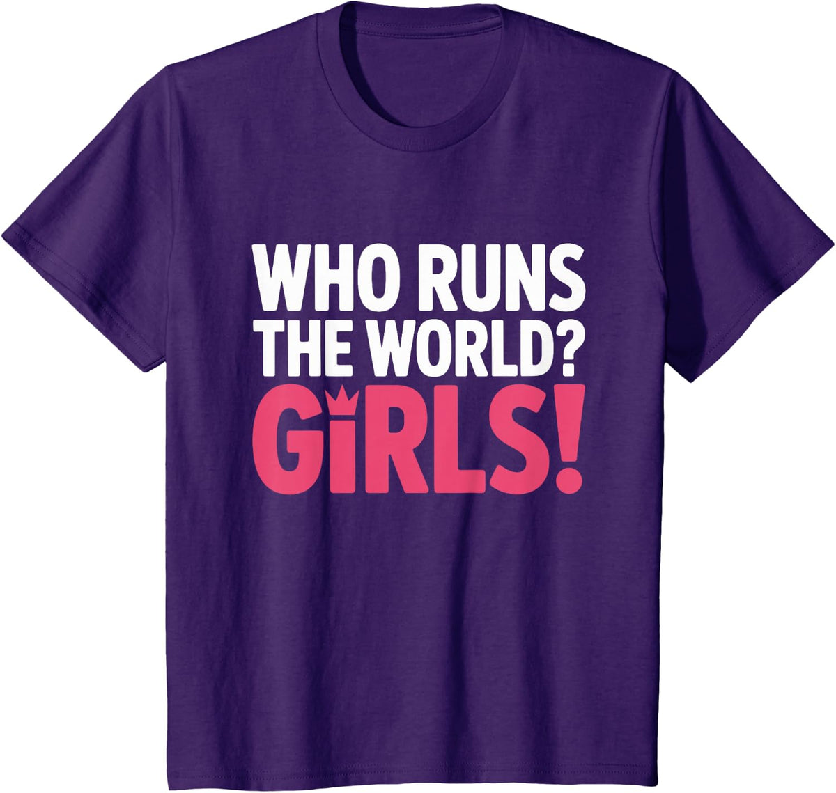Girls Who Runs The World Woman Power Female Feminist Girl T-Shirt