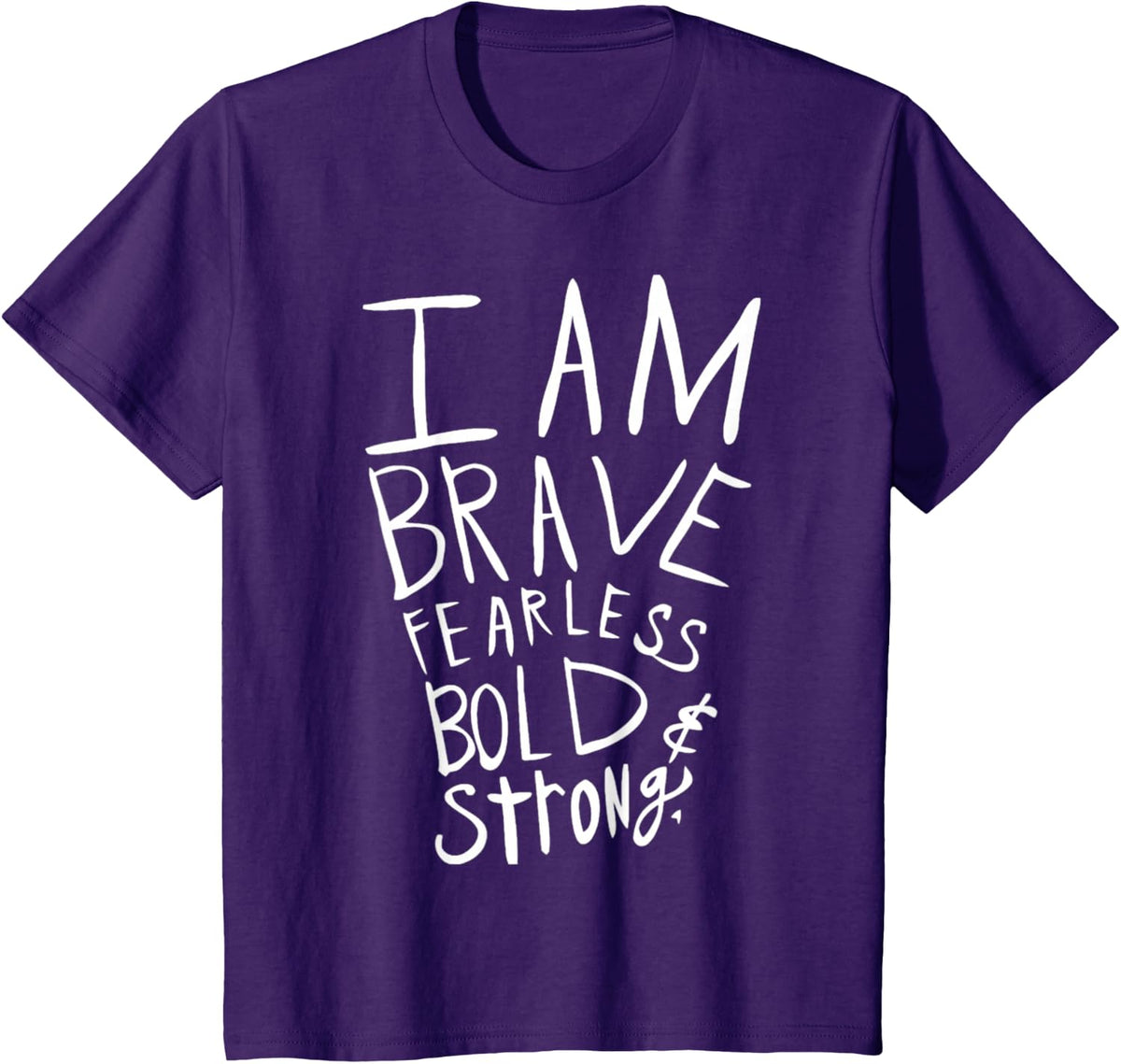 I Am Fearless Brave Bold and Strong T-Shirt
