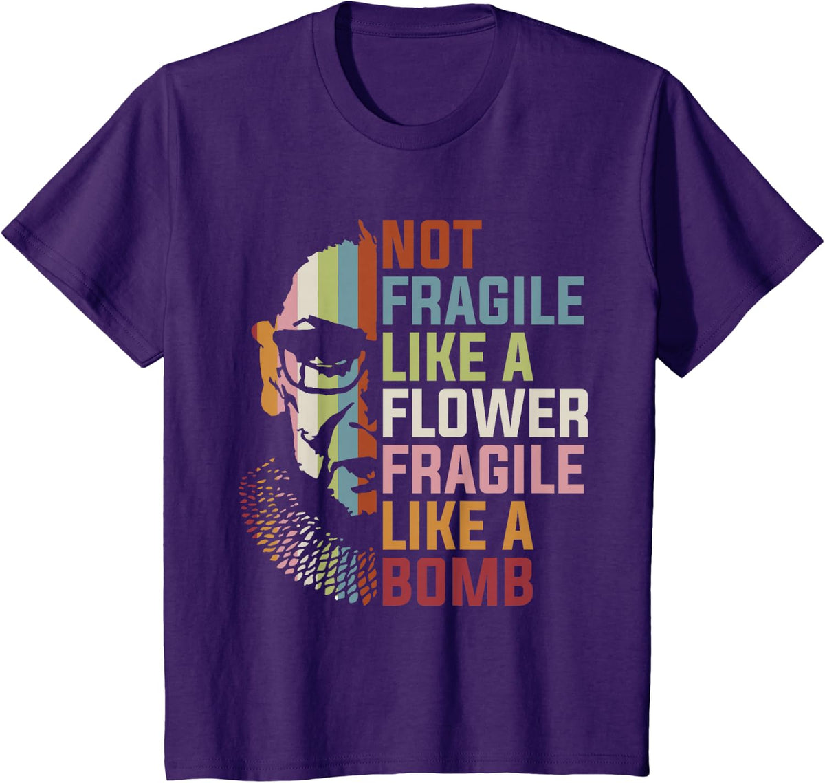 Not Fragile Like A Flower But A Bomb Ruth Bader RBG Feminist T-Shirt Small
