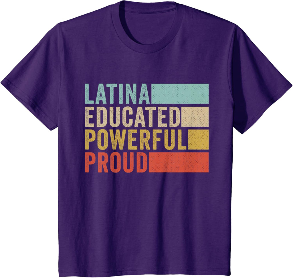 Latina Educated Powerful Proud T-Shirt