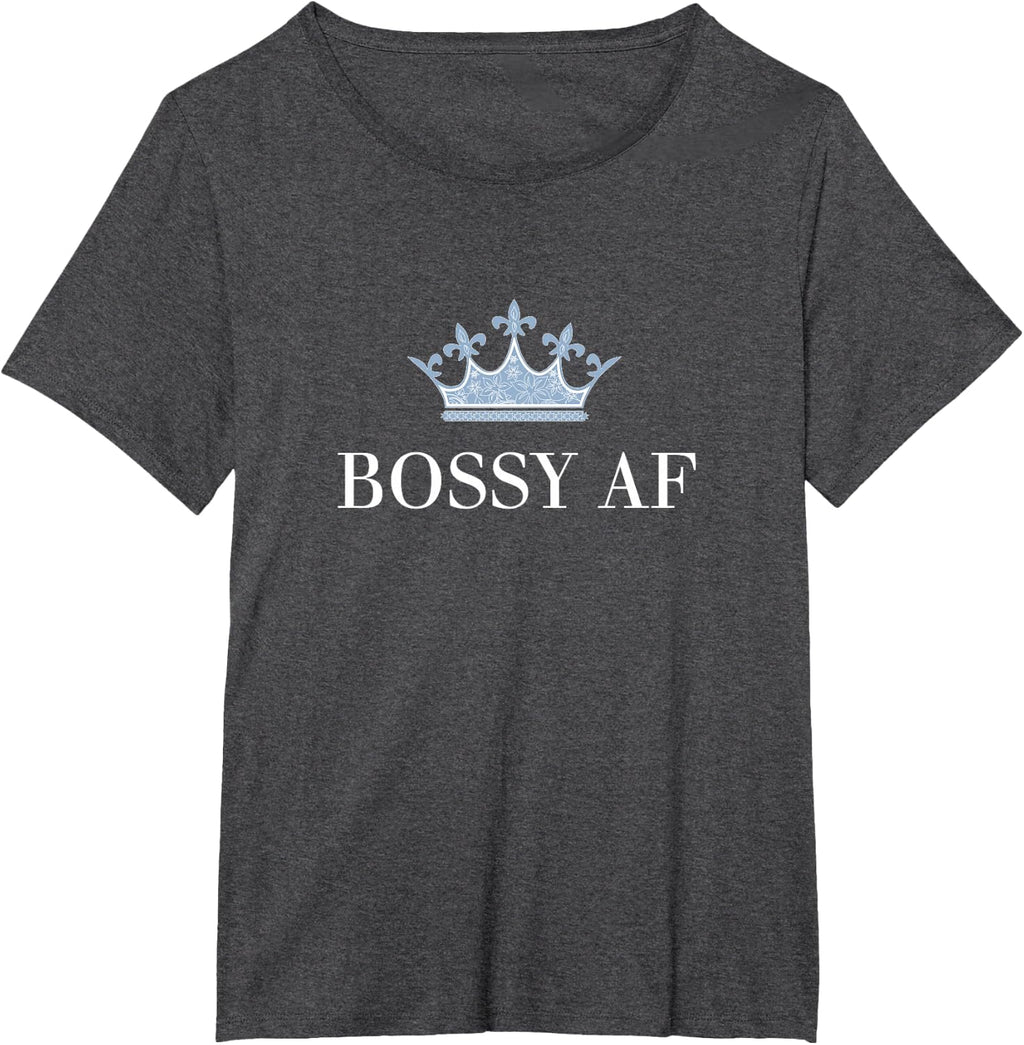Bossy AF Women's T-Shirt T-Shirt