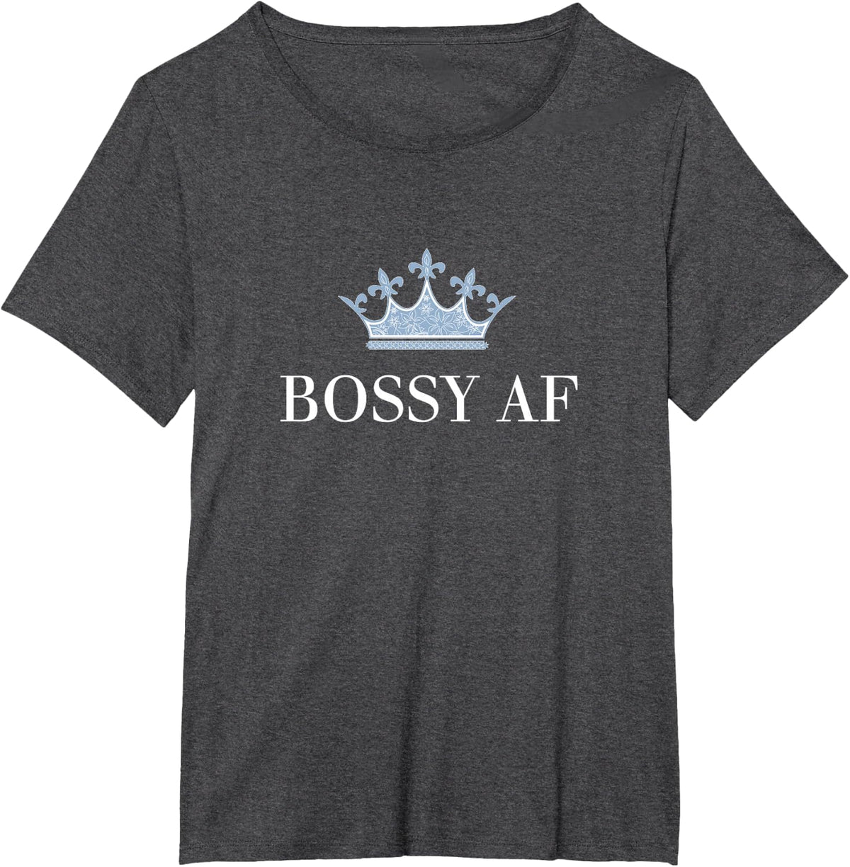 Bossy AF Women's T-Shirt T-Shirt