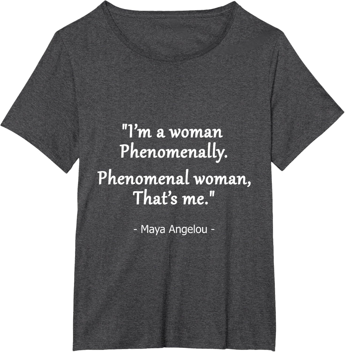 Phenomenal Woman Quote Design T-Shirt