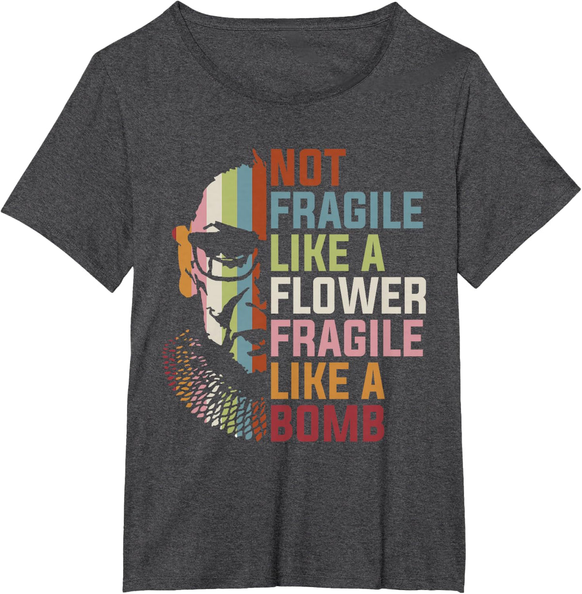 Not Fragile Like A Flower But A Bomb Ruth Bader RBG Feminist T-Shirt Small